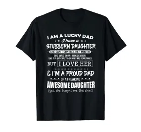 Lucky dad have a stubborn daughter was born in December Tee Men Premium Tee